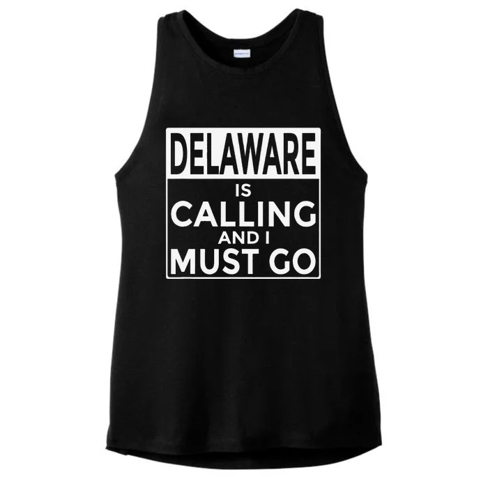 Funny Delaware Delaware Is Calling And I Must Go Ladies Tri-Blend Wicking Tank