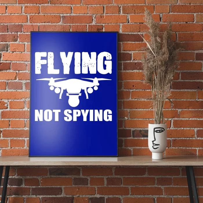 Flying Drone Drone Pilot Funny Gift Poster