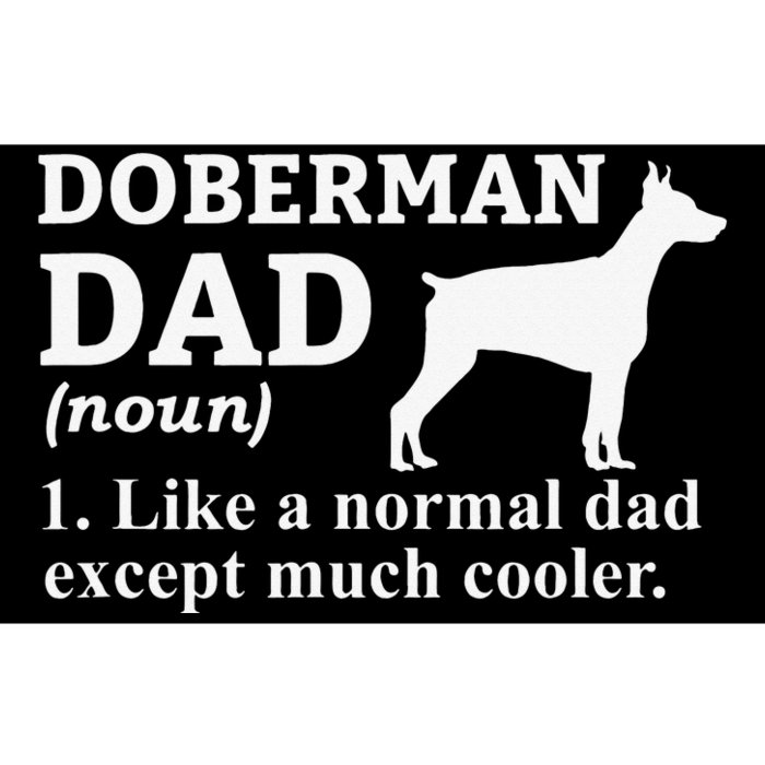 funny Doberman Dad Doberman Pinscher Dog Bumper Sticker