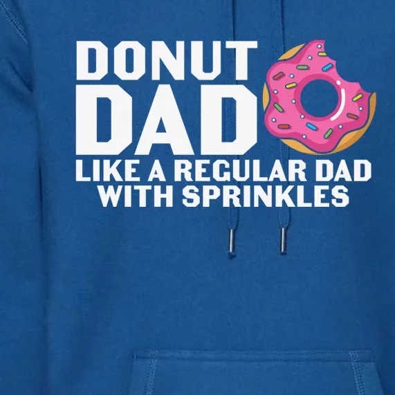 Father's Day Donut Dad Sprinkles Fatherhood Gift Premium Hoodie