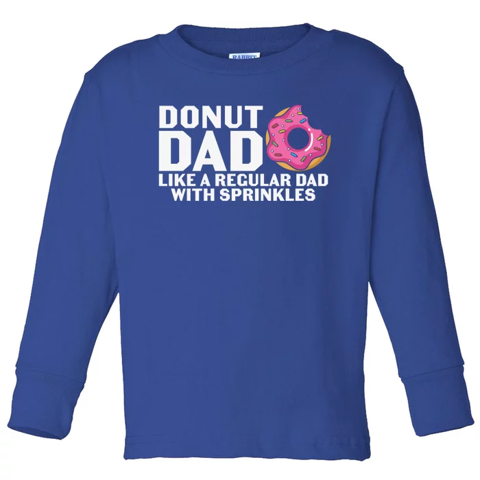 Father's Day Donut Dad Sprinkles Fatherhood Gift Toddler Long Sleeve Shirt