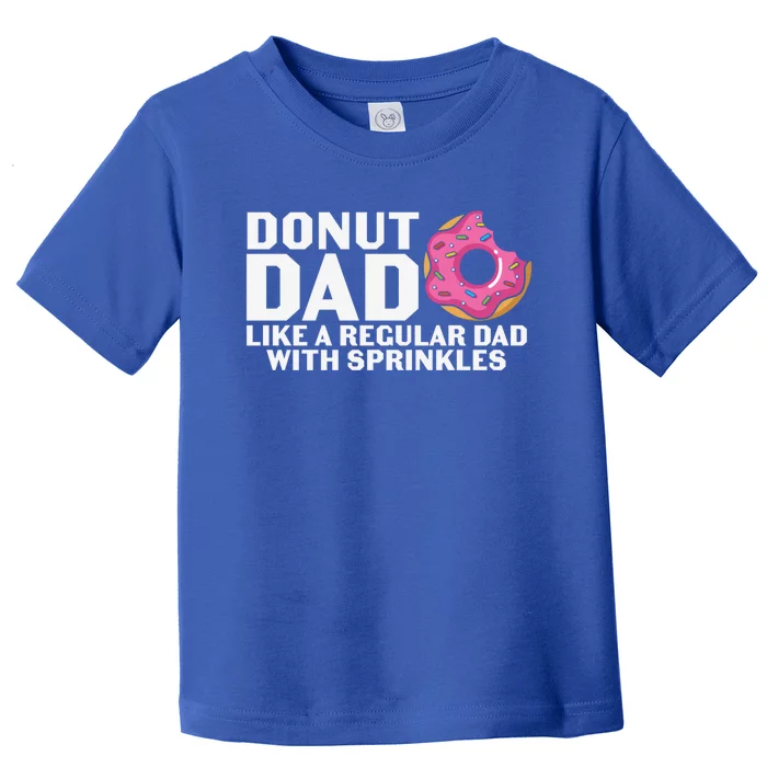 Father's Day Donut Dad Sprinkles Fatherhood Gift Toddler T-Shirt