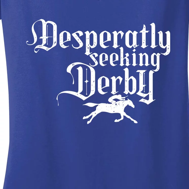 Funny Derby Day Desperately Seeking Kentucky Horse Racing Gift Women's V-Neck T-Shirt