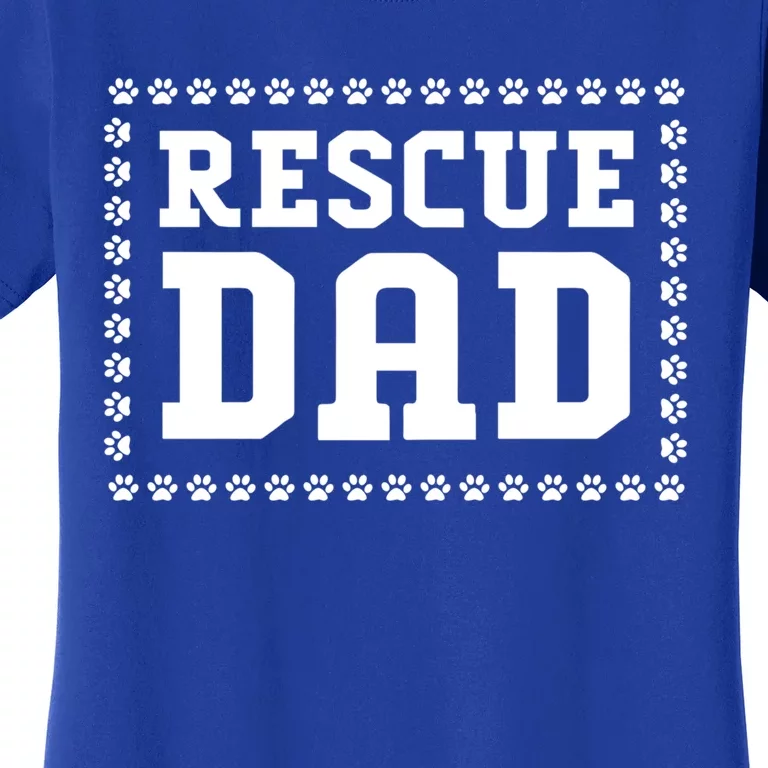 Fathers Day Dog Lover Rescue Dog Dad Funny Gift Women's T-Shirt