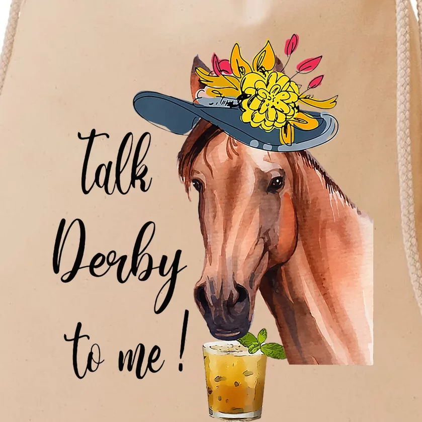 Funny Derby Day Mint Juleps Talk Derby To Me Horse Racing Drawstring Bag