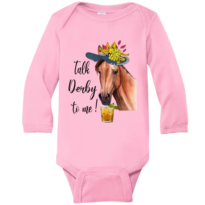 Funny Derby Day Mint Juleps Talk Derby To Me Horse Racing Baby Long Sleeve Bodysuit