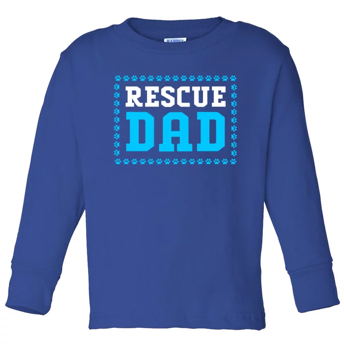 Fathers Day Dog Lover Rescue Dog Dad Meaningful Gift Toddler Long Sleeve Shirt