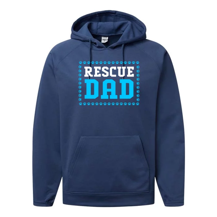 Fathers Day Dog Lover Rescue Dog Dad Meaningful Gift Performance Fleece Hoodie