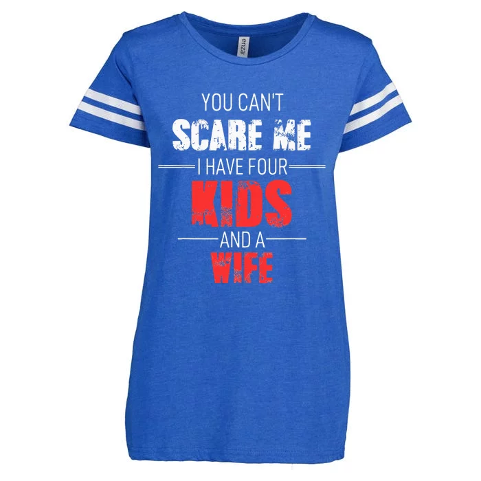 Fathers Day Dad You Cant Scare Me I Have 4 And A Wife Enza Ladies Jersey Football T-Shirt