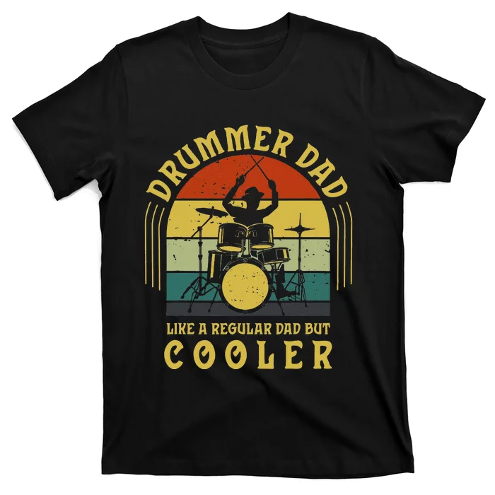 Funny Drummer Dad Art For Men Drumming Daddy Drum Players T-Shirt