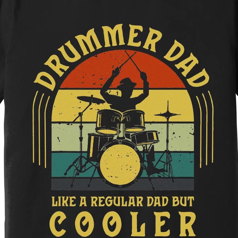 Funny Drummer Dad Art For Men Drumming Daddy Drum Players Premium T-Shirt