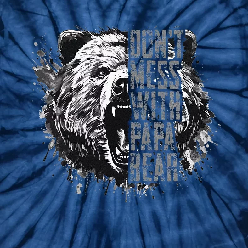 Fathers Day Dont Mess With Papa Bear Tie-Dye T-Shirt