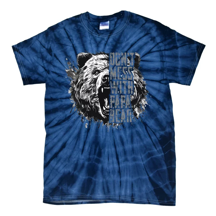 Fathers Day Dont Mess With Papa Bear Tie-Dye T-Shirt