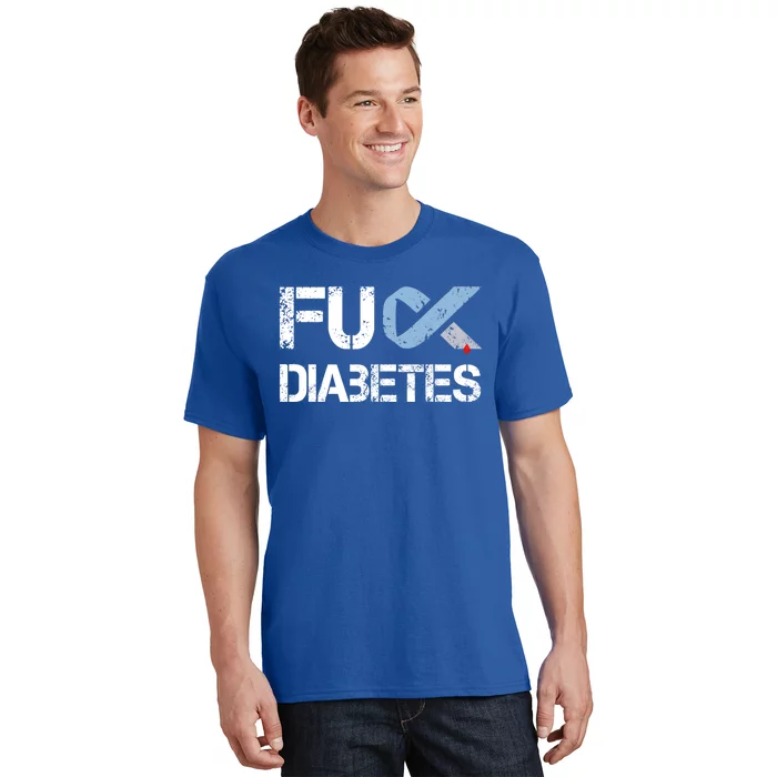 Fuck Diabetes Diabetes Support And Awareness Gift T-Shirt