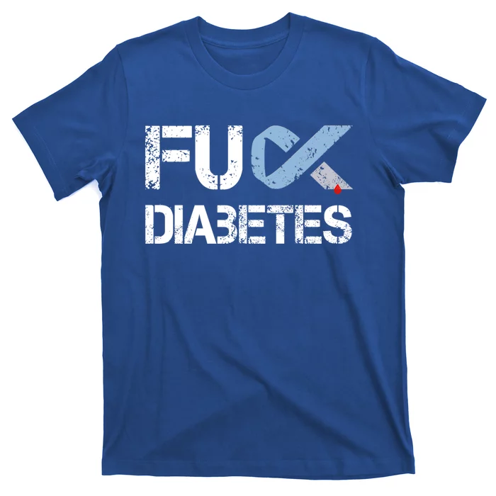 Fuck Diabetes Diabetes Support And Awareness Gift T-Shirt