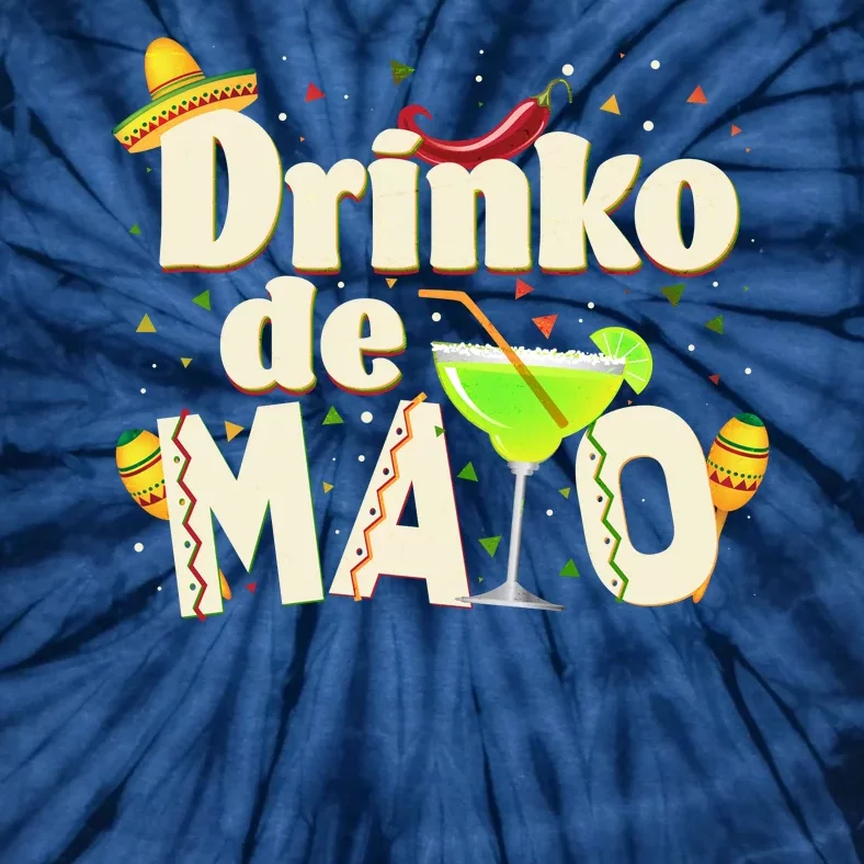 Funny Drinko De Mayo Cinco De Mayo Tie-Dye T-Shirt