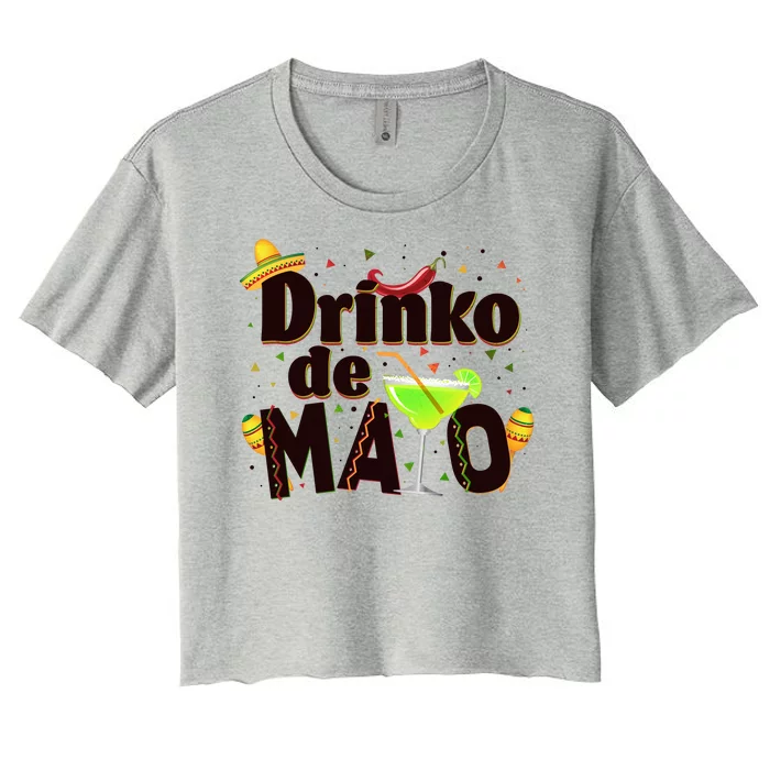 Funny Drinko De Mayo Cinco De Mayo Women's Crop Top Tee