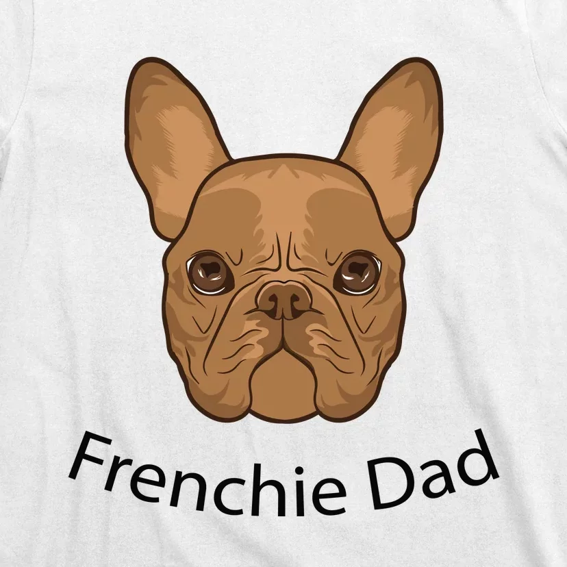 Frenchie Dad Design T-Shirt