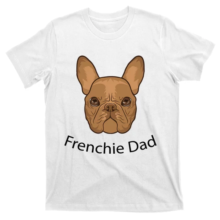 Frenchie Dad Design T-Shirt