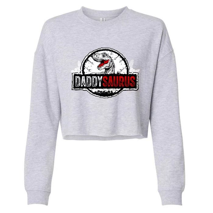 Fathers Day Daddysaurus Great Funny Gift Idea For Dad Gift Cropped Pullover Crew