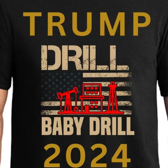 Funny Drill Drill Trump 2024 Funny Gift Pajama Set