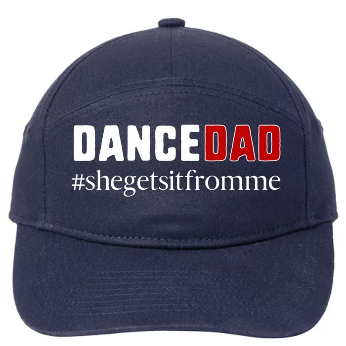 Funny Dance Dad Gift She Gets It From Me Gift 7-Panel Snapback Hat