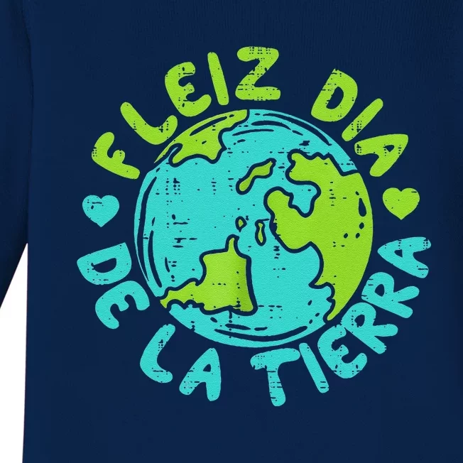 Feliz Dia De La Tierra Happy Earth Day Spanish Baby Long Sleeve Bodysuit