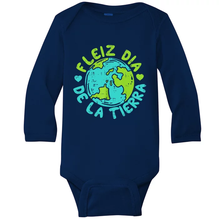 Feliz Dia De La Tierra Happy Earth Day Spanish Baby Long Sleeve Bodysuit