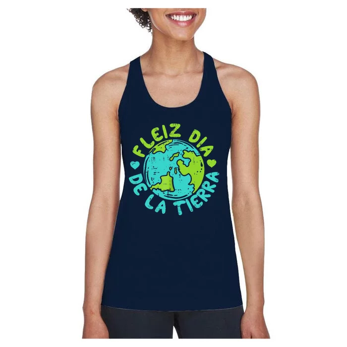 Feliz Dia De La Tierra Happy Earth Day Spanish Women's Racerback Tank