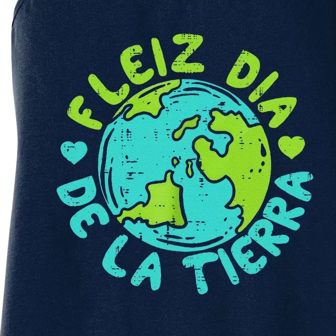 Feliz Dia De La Tierra Happy Earth Day Spanish Women's Racerback Tank