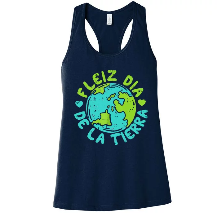 Feliz Dia De La Tierra Happy Earth Day Spanish Women's Racerback Tank