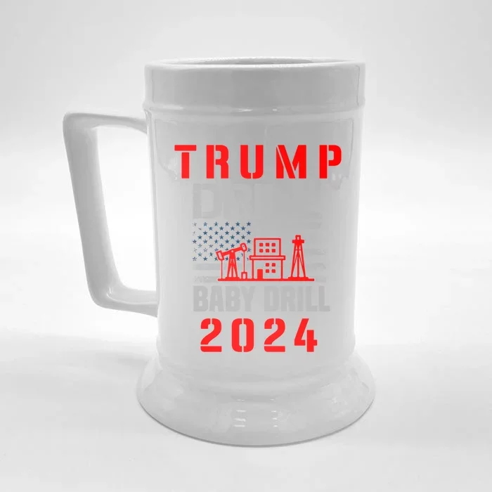 Funny Drill Drill Trump 2024 Funny Gift Front & Back Beer Stein