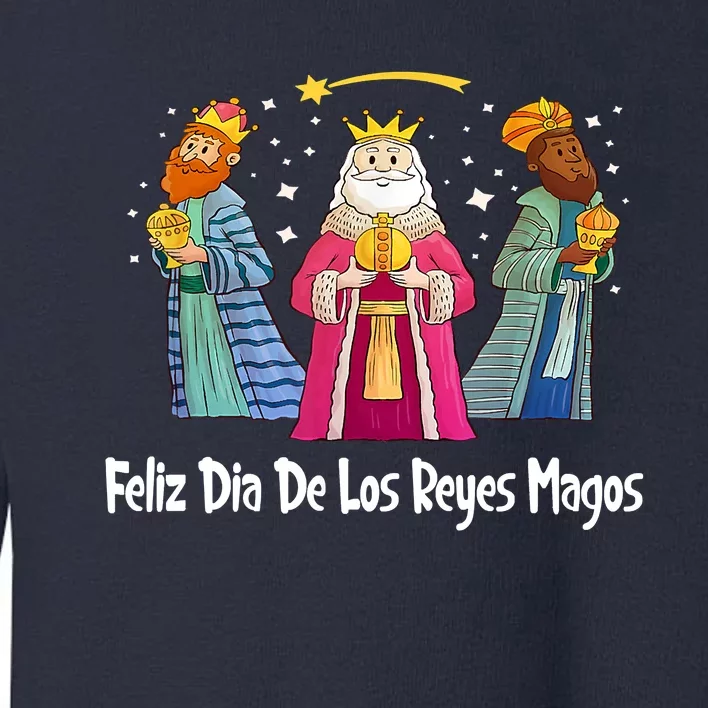 Feliz Dia De Reyes Day Wise Three Kings Tee Happy Epiphany Toddler Sweatshirt