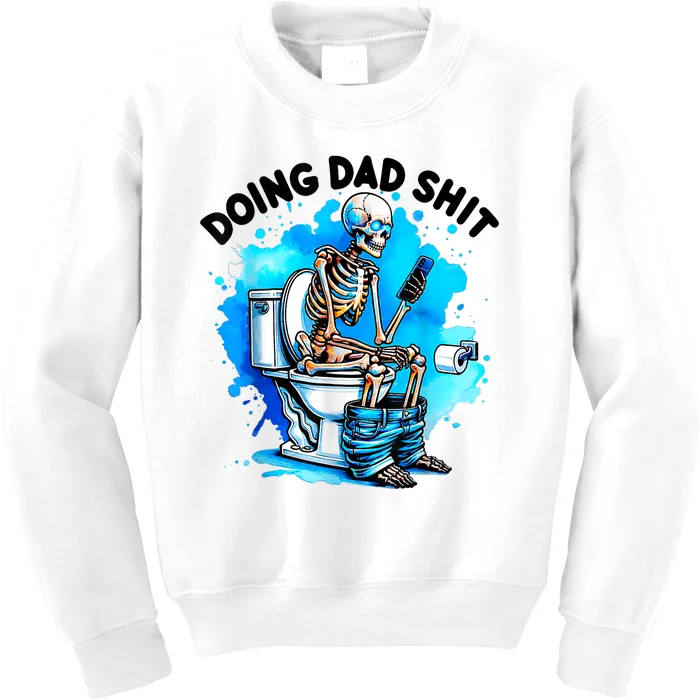 Funny Doing Dad Shit Skeleton Toilet Gift For Dad Kids Sweatshirt