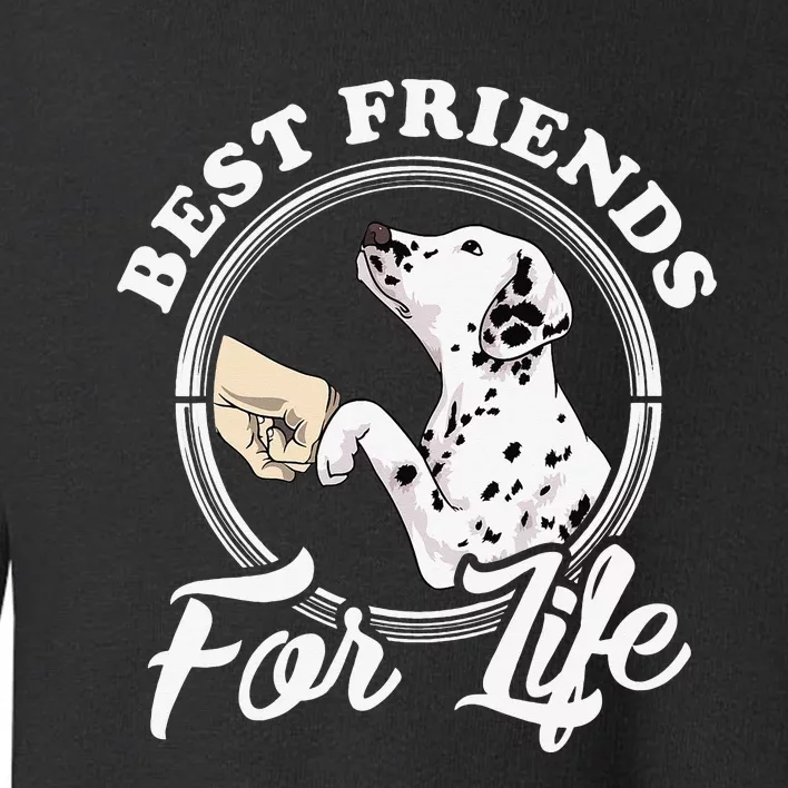 Funny Dalmatian Design Best Friends Dalmation Lovers Toddler Sweatshirt