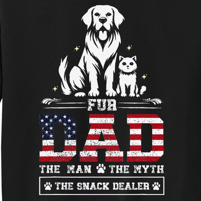 Fur Dad Dog And Cat Lovers FatherS Day Design Tall Sweatshirt