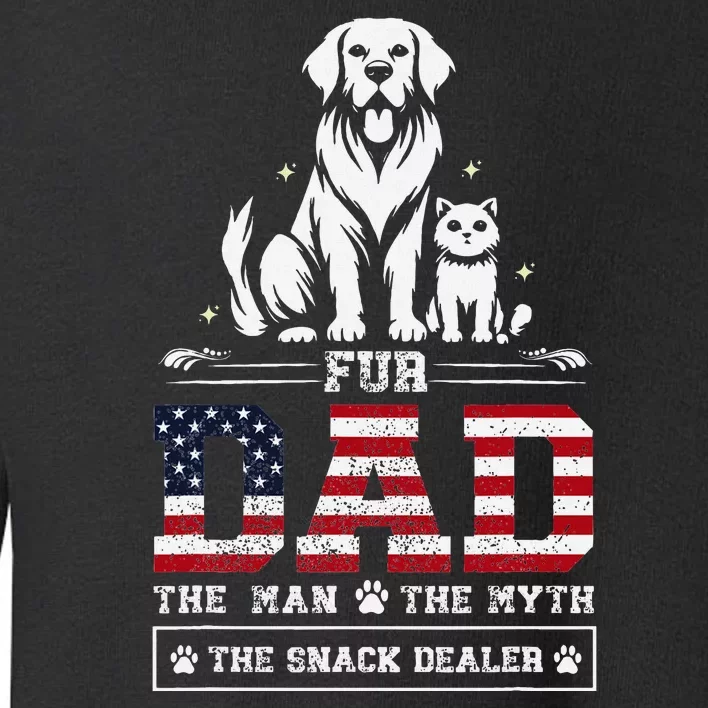 Fur Dad Dog And Cat Lovers FatherS Day Design Toddler Sweatshirt