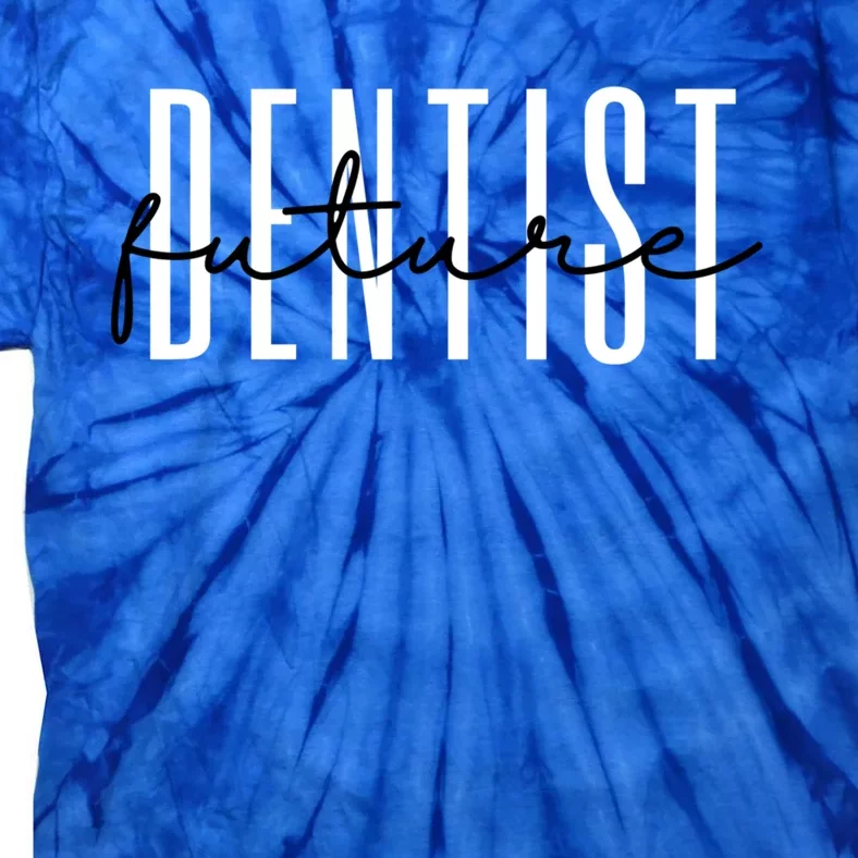 Future Dentist Dental Assistant Dental Hygienist Dentist Gift Tie-Dye T-Shirt