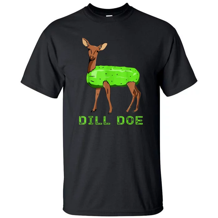 Funny Dill Doe Reindeer Pickles Naughty Dill Pickle Gift Tall T-Shirt