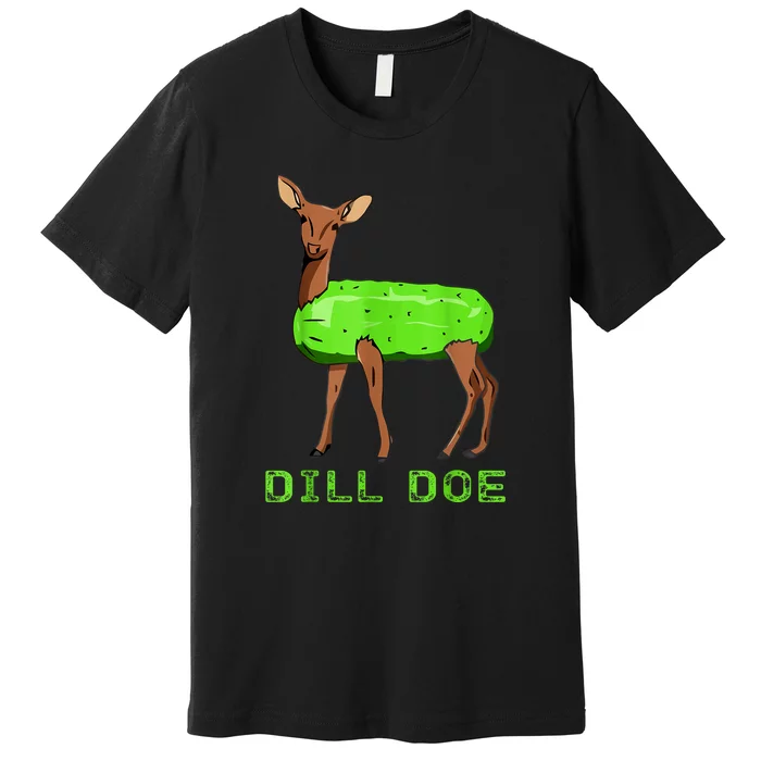 Funny Dill Doe Reindeer Pickles Naughty Dill Pickle Gift Premium T-Shirt