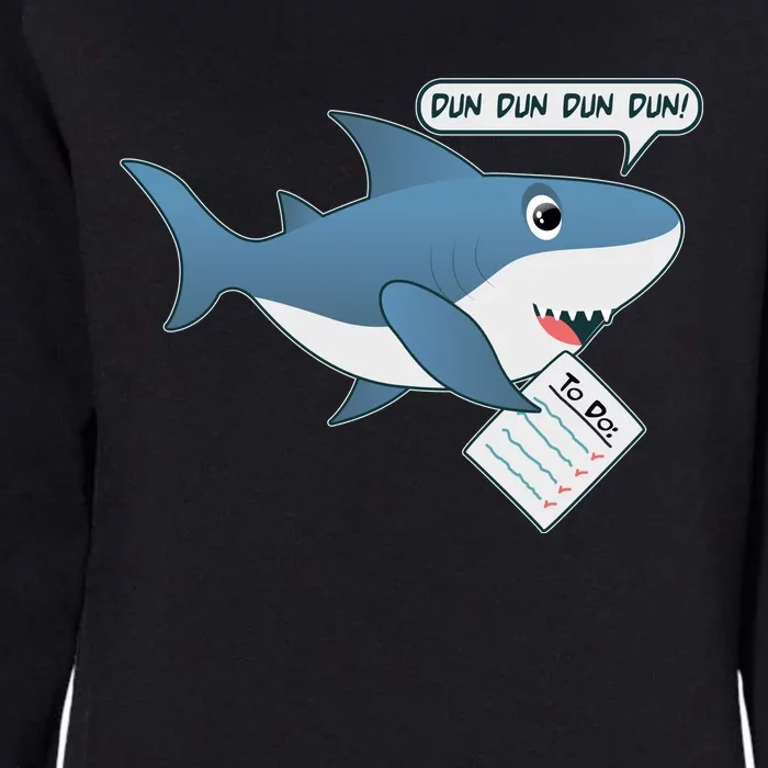 Funny Dun Dun To Do List Shark Womens California Wash Sweatshirt