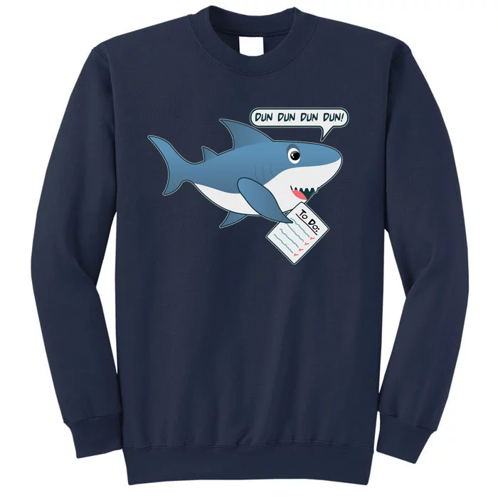 Funny Dun Dun To Do List Shark Sweatshirt