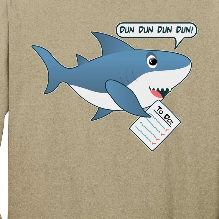 Funny Dun Dun To Do List Shark Long Sleeve Shirt