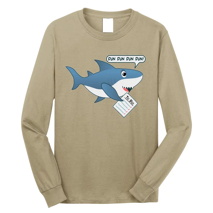 Funny Dun Dun To Do List Shark Long Sleeve Shirt