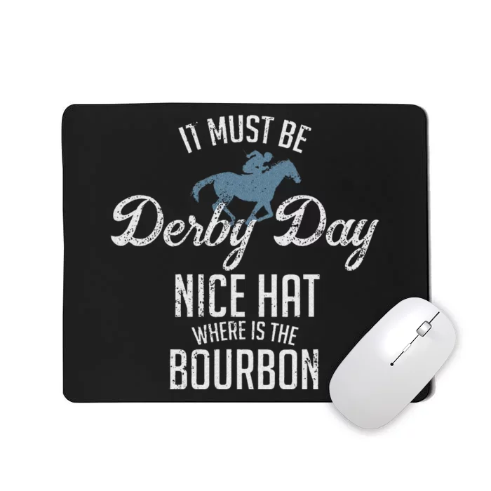 Funny Derby Day And Mint Juleps Kentucky Horse Racing Mousepad