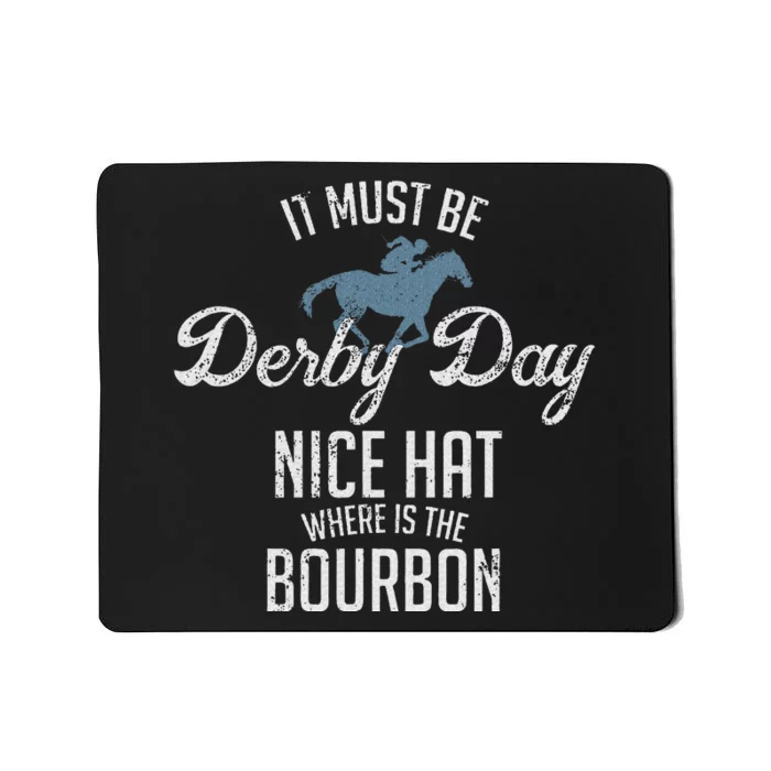 Funny Derby Day And Mint Juleps Kentucky Horse Racing Mousepad