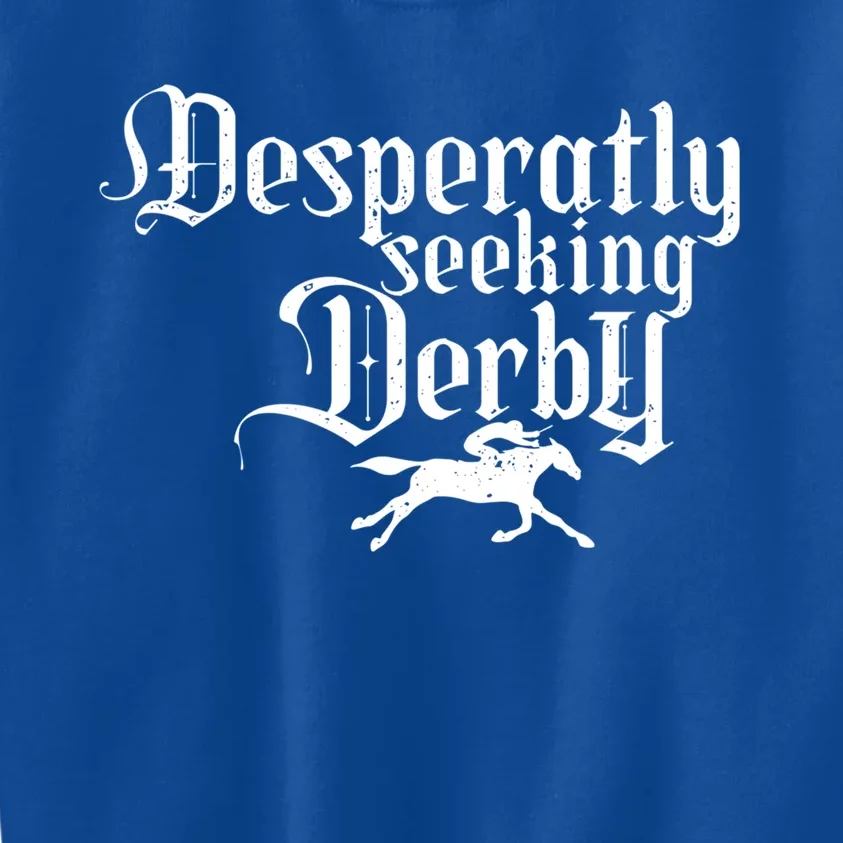 Funny Derby Day Desperately Seeking Kentucky Horse Racing Gift Kids Sweatshirt