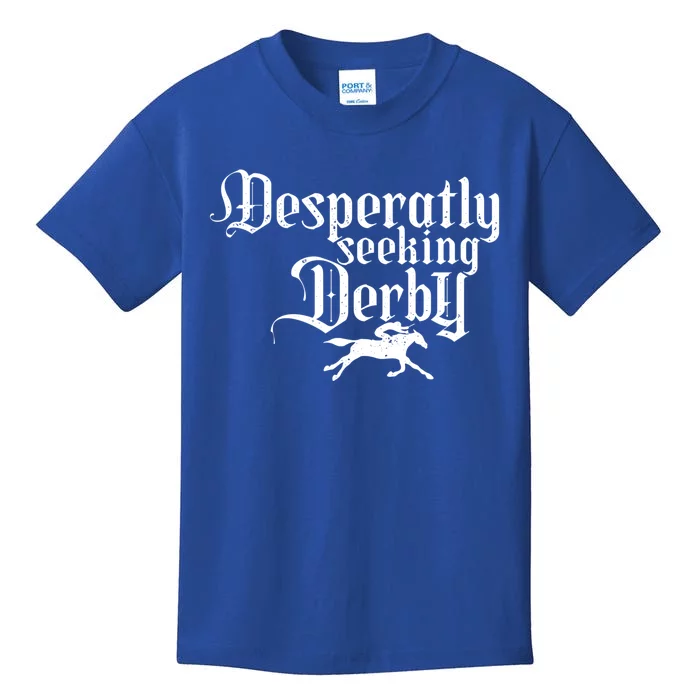 Funny Derby Day Desperately Seeking Kentucky Horse Racing Gift Kids T-Shirt