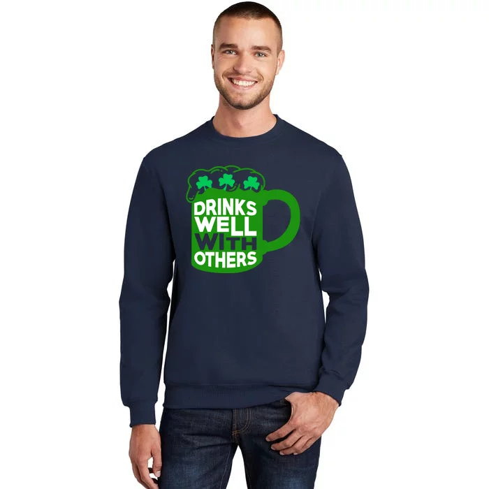 Funny Drinking Drinks Well With Others Tall Sweatshirt