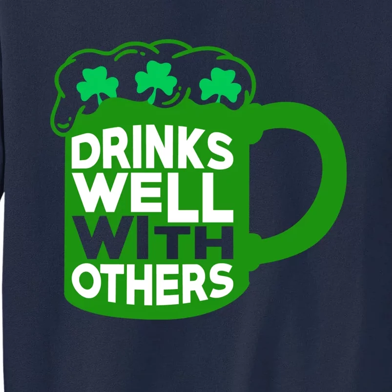 Funny Drinking Drinks Well With Others Tall Sweatshirt